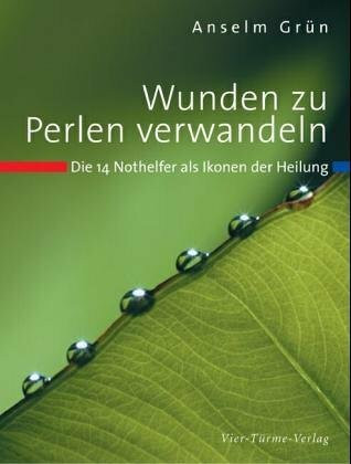 Wunden zu Perlen verwandeln: Die 14 Nothelfer als Bilder einer christlichen Therapie