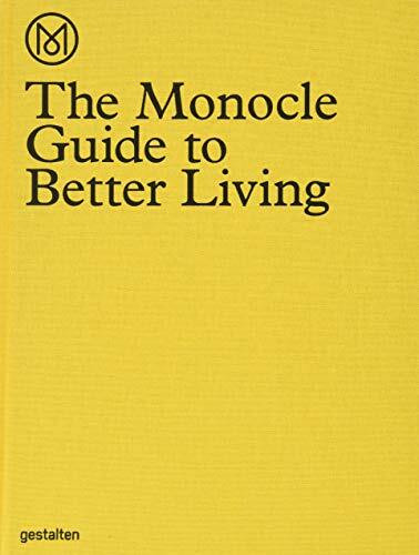 The Monocle Guide to Better Living: Foreword by Tyler Brûlé