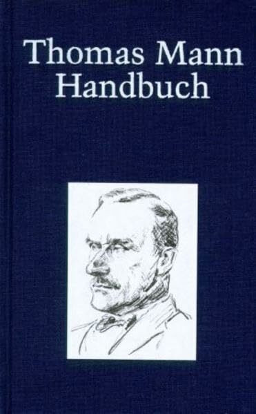 Thomas Mann-Handbuch (Kröners Taschenausgaben (KTA))