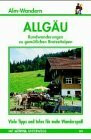 Almwandern Allgäu. Rundwanderungen zu gemütlichen Brotzeitalmen