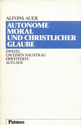 Autonome Moral und christlicher Glaube