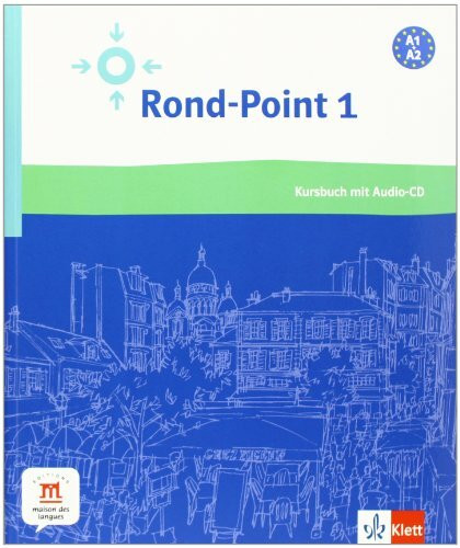 Rond-Point / Livre d'élève et CD audio (A1-A2): Méthode de français basée sur l'apprentissage par les tâches: Niveau A1+A2