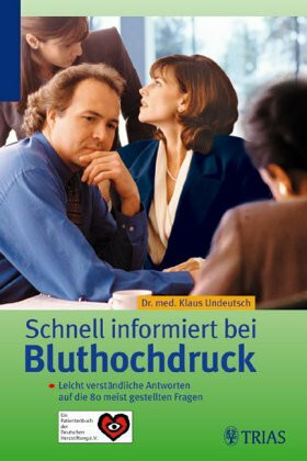 Bluthochdruck: Wie kann ich damit leben? Die wichtigsten Fragen und Antworten - Ein Patientenbuch der Deutschen Herzstiftung (Medizin & Gesundheit)