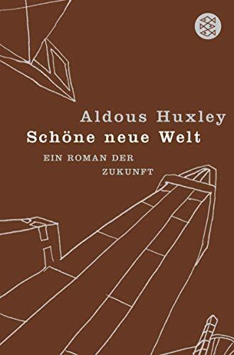 Schöne neue Welt: Ein Roman der Zukunft Schöne neue Welt: Ein Roman der Zukunft