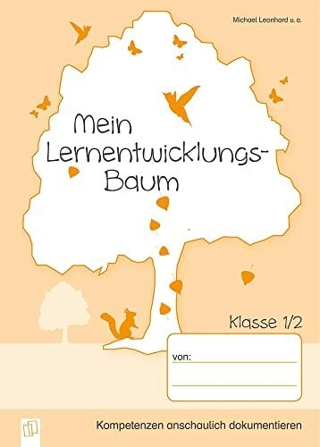 Mein Lernentwicklungs-Baum – 5 Mappen für die Klasse 1/2: Kompetenzen anschaulich dokumentieren Mein Lernentwicklungs-Baum – 5 Mappen für die Klasse 1/2: Kompetenzen anschaulich dokumentieren