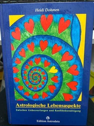 Astrologische Lebensaspekte: Zwischen Liebesverlangen und Konfliktbewältigung