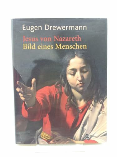 Jesus von Nazareth - Bild eines Menschen