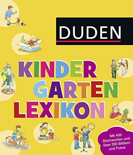 Duden - Kindergarten-Lexikon: mit Vorschulwissen
