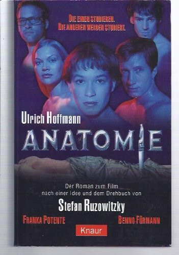 Anatomie: Der Roman zum Film nach einer Idee und dem Drehbuch von Stefan Ruzowitzky