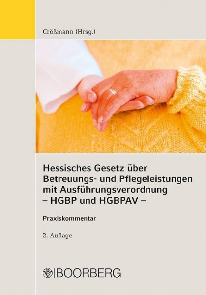 Hessisches Gesetz über Betreuungs- und Pflegeleistungen mit Ausführungsverordnung - HGBP und HGBPAV -