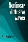 Nonlinear Diffusive Waves