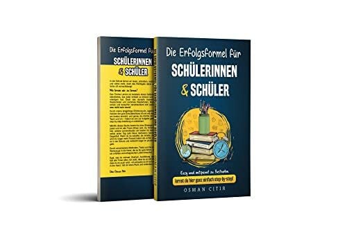 Die Erfolgsformel für Schülerinnen & Schüler, Easy und entspannt zu Bestnoten lernst du hier ganz einfach step-by-step!