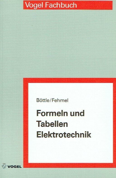 Formeln und Tabellen Elektrotechnik (Die Meisterprüfung)