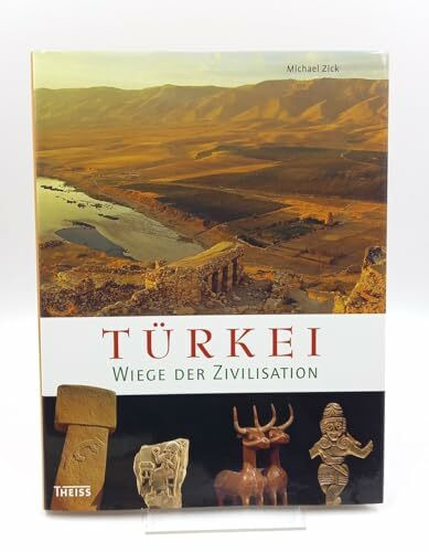 Türkei: Wiege der Zivilisation