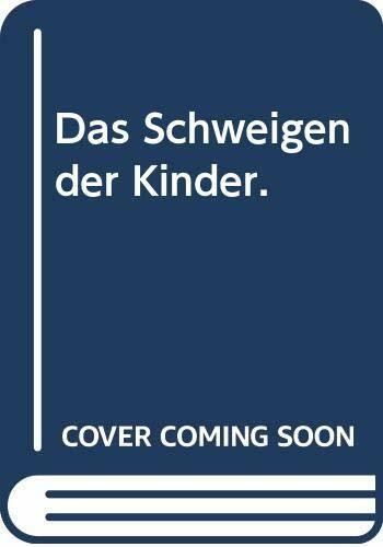 Das Schweigen der Kinder (Allgemeine Reihe. Bastei Lübbe Taschenbücher)