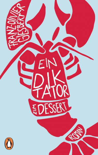 Ein Diktator zum Dessert: Roman