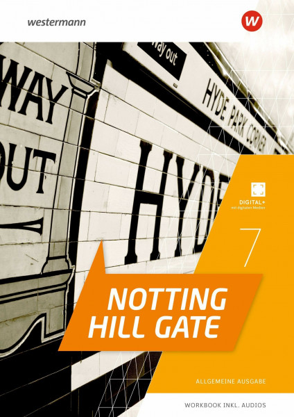 Notting Hill Gate - Ausgabe 2022: Workbook 7 Allgemeine Ausgabe mit Audio-Download