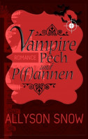 Vampire, Pech und P(f)annen Vampire, Pech und P(f)annen