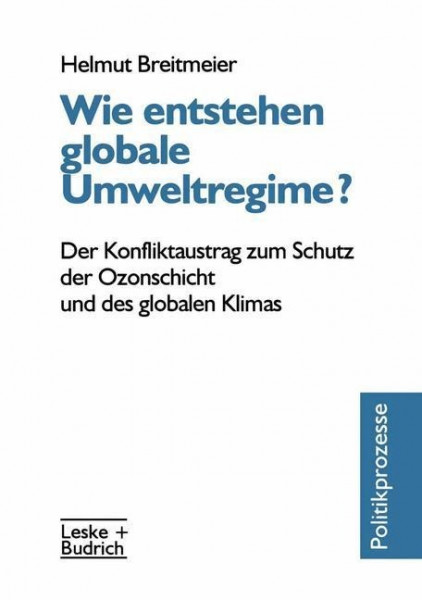 Wie entstehen globale Umweltregime?