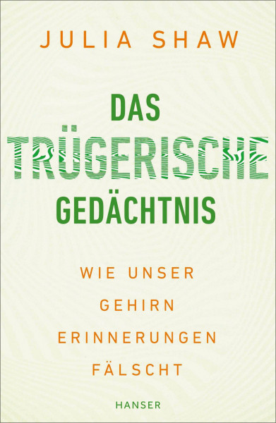 Das trügerische Gedächtnis: Wie unser Gehirn Erinnerungen fälscht