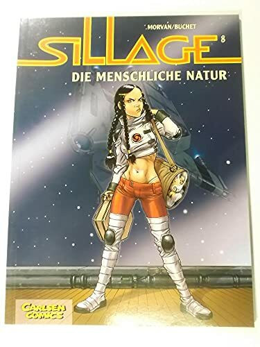 Sillage, Band 8: Die menschliche Natur: Ausgezeichnet mit dem Prix Angouleme 2006, Kategorie Bester Jugendcomic (9-12-jährige)