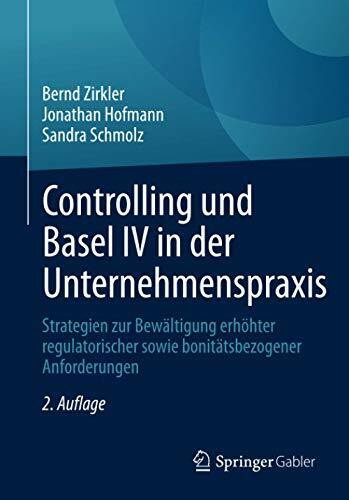 Controlling und Basel IV in der Unternehmenspraxis