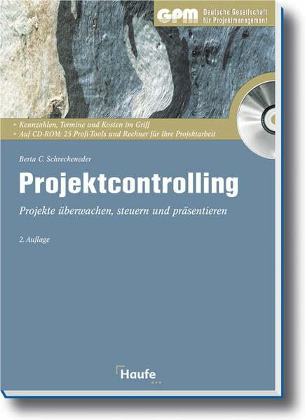 Projektcontrolling: Projekte überwachen, steuern und präsentieren