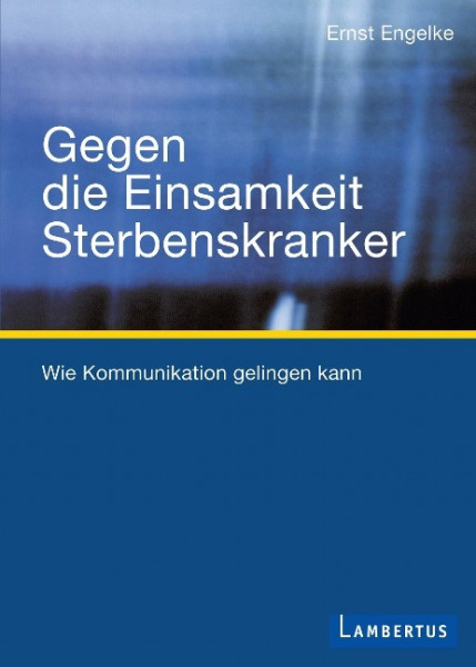 Gegen die Einsamkeit Sterbenskranker