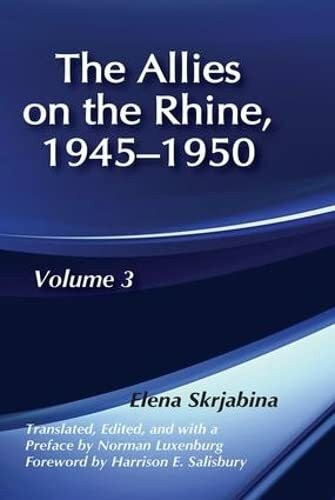 The Allies on the Rhine, 1945-1950 (The Soviet Union at War, Vol 3)