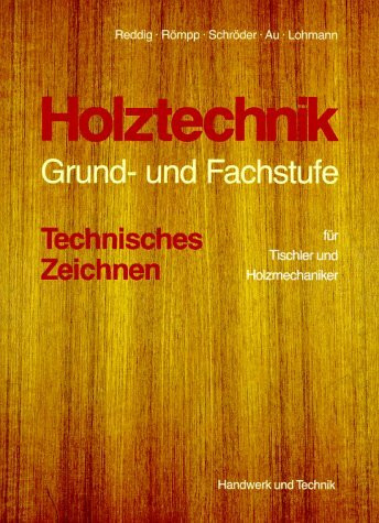 Holztechnik, Grundstufe und Fachstufe, Technisches Zeichnen