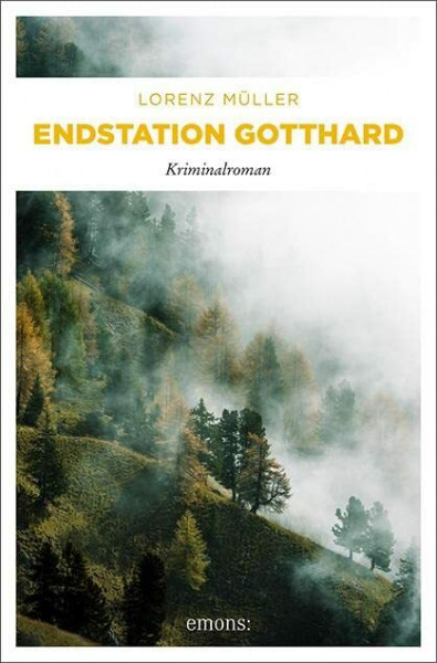 Endstation Gotthard: Kriminalroman (Daniel Garvey)