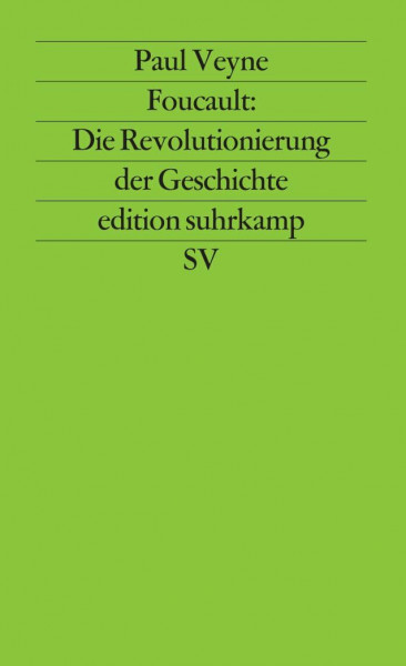 Foucault: Die Revolutionierung der Geschichte (edition suhrkamp)