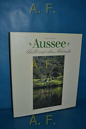 Aussee bleibt mir das Schönste (KOMPASS Bildband)