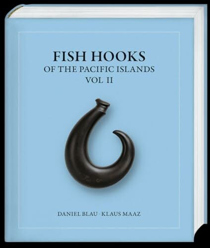 Fish Hooks of the Pacific Islands Vol II: Vol. II Volume 2 (Fish Hooks of the Pacific Islands, 2)