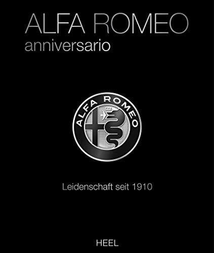 Alfa Romeo Anniversario: Leidenschaft seit 1910 Alfa Romeo Anniversario: Leidenschaft seit 1910