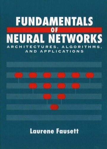 Fundamentals of Neural Networks: Architectures, Algorithms And Applications: International Edition