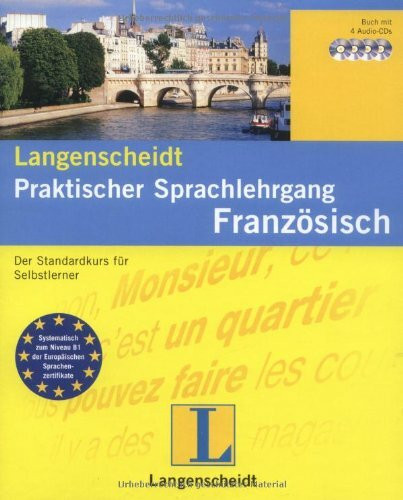 Langenscheidt Praktischer Sprachlehrgang Französisch - Set mit Lehrbuch und 4 Audio-CDs: Der Standardkurs für Selbstlerner