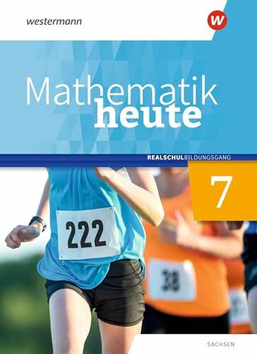 Mathematik heute - Ausgabe 2020 für Sachsen: Schülerband 7 Realschulbildungsgang