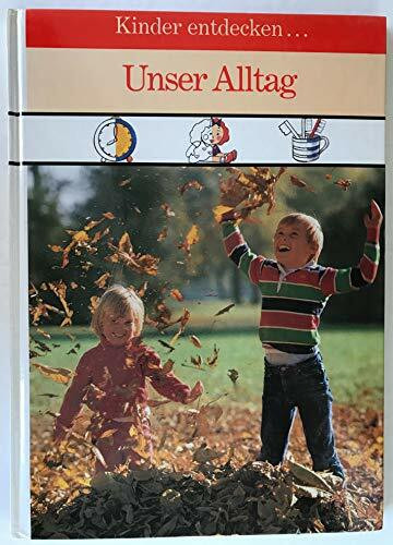 Unser Alltag