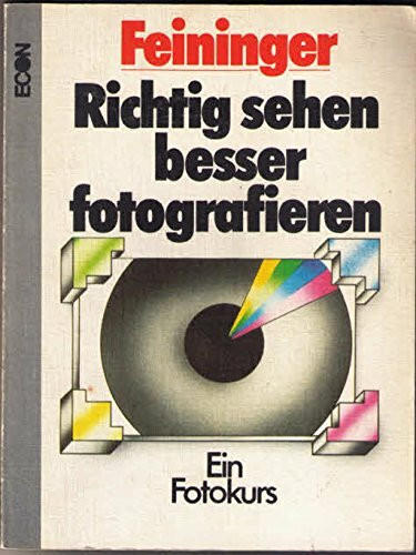Richtig sehen, besser fotografieren. Ein Fotokurs