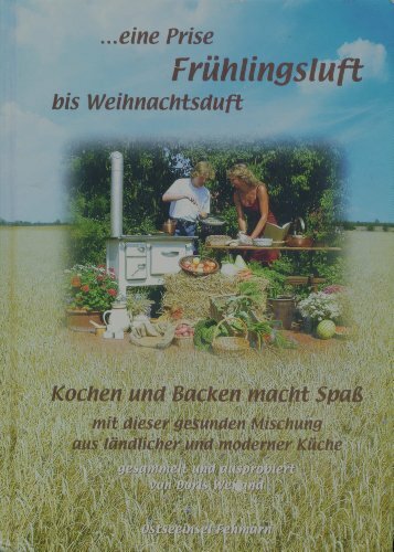 Eine Prise Frühlingsluft bis Weihnachtsduft: Kochen und Backen macht Spass Eine Prise Frühlingsluft bis Weihnachtsduft: Kochen und Backen macht Spass