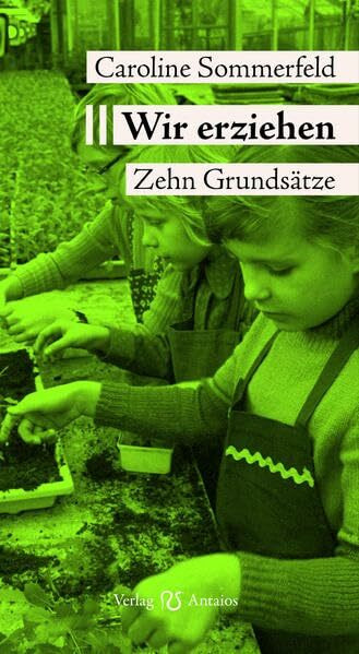 Wir erziehen: Zehn Grundsätze