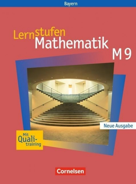 Lernstufen Mathematik 9. Jahrgangsstufe. Schülerbuch. Hauptschule Bayern. Neue Ausgabe
