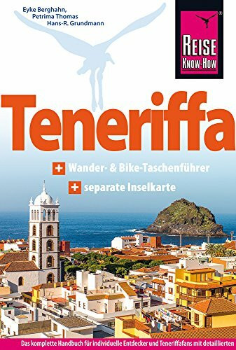Reise Know-How Reiseführer Teneriffa: Wander- und Bike-Taschenführer. Inkl. separater Inselkarte. Das komplette Handbuch für individuelle Entdecker ... detaillierten Informationen rund um die Insel