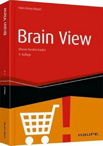 Brain View: Warum Kunden kaufen (Haufe Fachbuch)