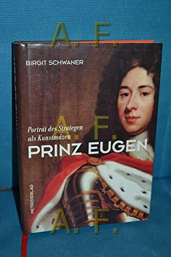 Prinz Eugen: Porträt des Strategen als Kunstmäzen