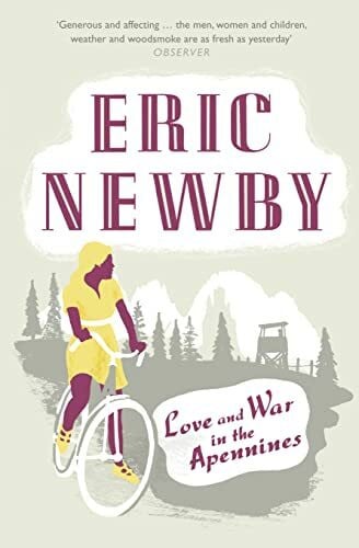 Love and War in the Apennines: A Mesmerizing WWII Memoir of an Italian Escape and the Girl on a Bike