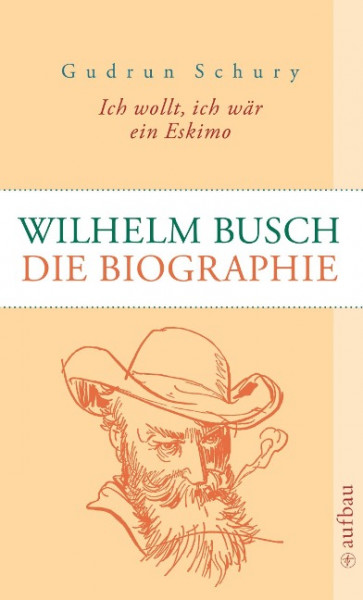 Ich wollt, ich wär ein Eskimo: Wilhelm Busch