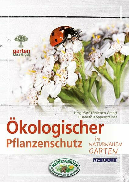 Ökologischer Pflanzenschutz: im naturnahen Garten (avBuch im Cadmos Verlag: im Cadmos Verlag)