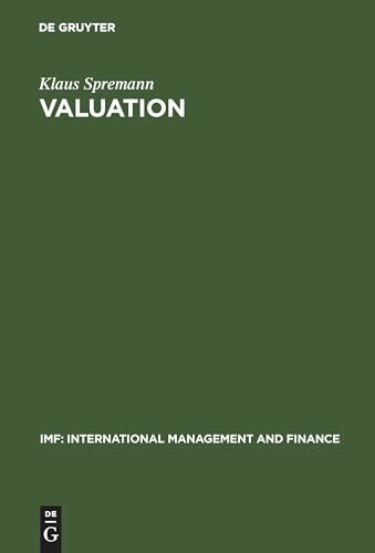 Valuation: Grundlagen moderner Unternehmensbewertung (IMF: International Management and Finance)